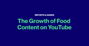 The Growth of Food Content on YouTube