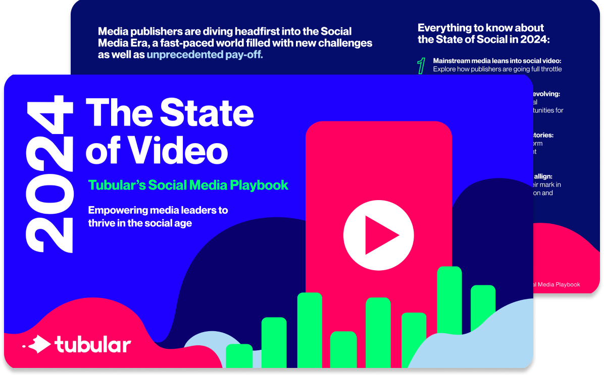 2024 State of Video: Tubular’s Social Media Playbook