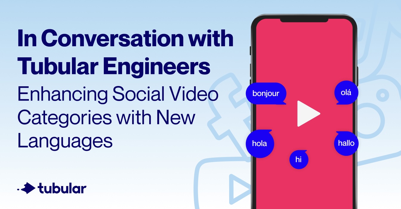 In Conversation with Tubular Engineers: Enhancing Social Video Categorization with New Languages